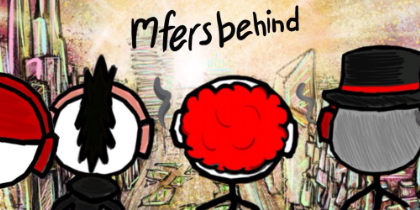 mfers behind